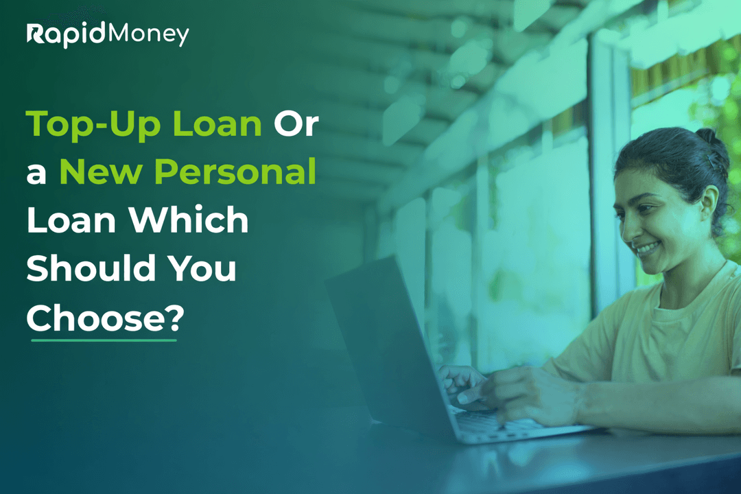 Top-up Loan or New Personal Loan: Which Should You Choose?