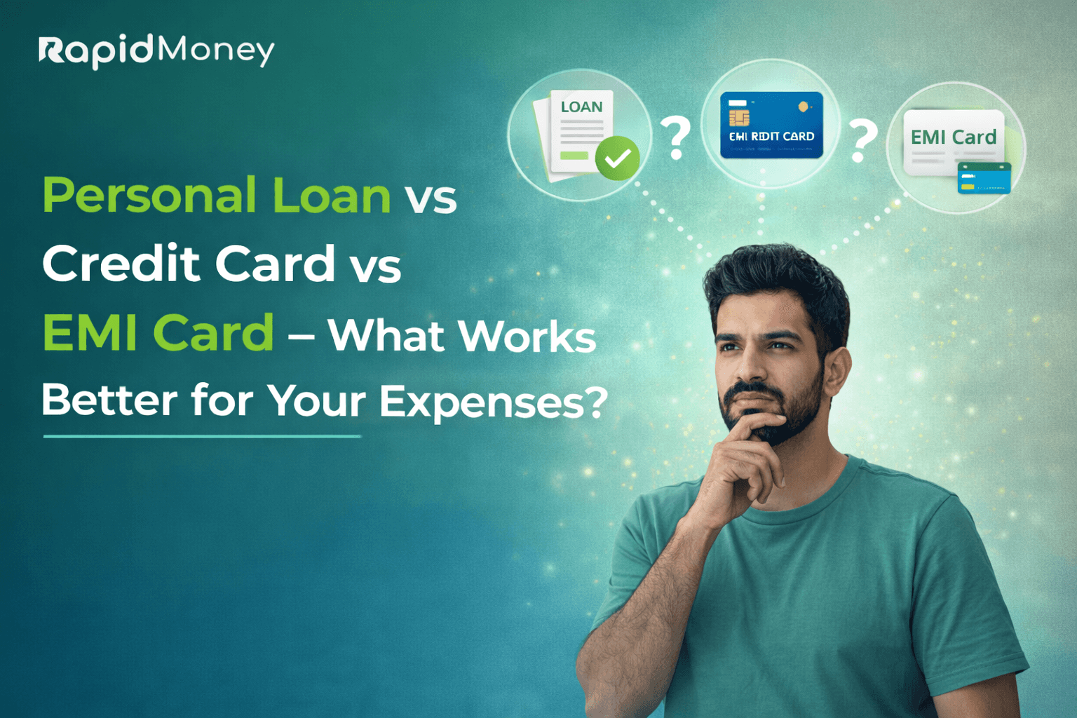 Personal Loan vs Credit Card vs EMI Card – What Works Better for Your Expenses?