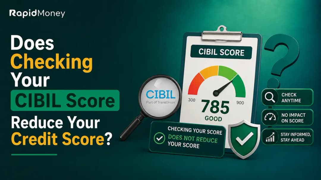 Does Checking Your CIBIL Score Reduce It?