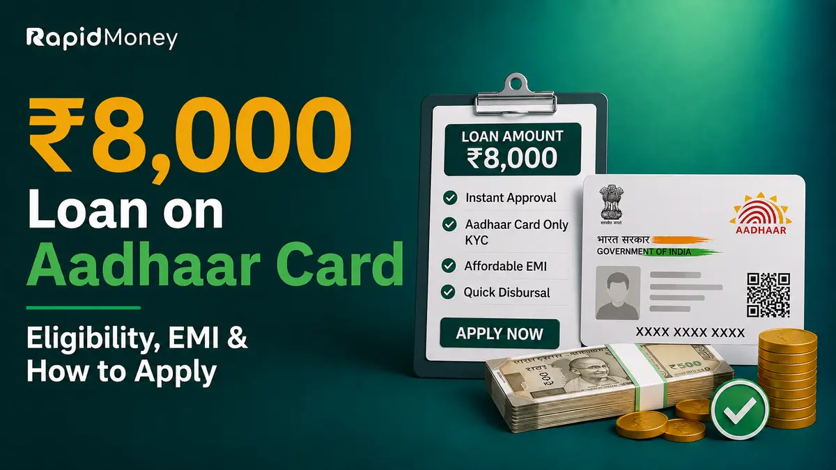 ₹8,000 Loan on Aadhaar Card – Apply Online | Rapidmoney